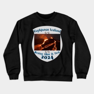 Lava Field REYKJANES ICELAND VOLCANO ERUPTION 2023 2024 ISLAND Crewneck Sweatshirt